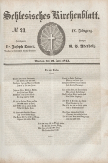 Schlesisches Kirchenblatt. Jg.9, № 23 (10 Juni 1843)