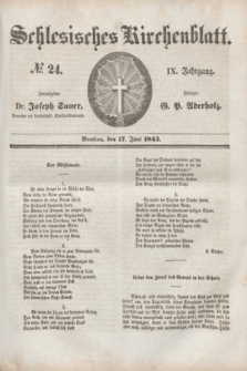 Schlesisches Kirchenblatt. Jg.9, № 24 (17 Juni 1843)