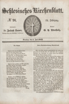 Schlesisches Kirchenblatt. Jg.9, № 26 (1 Juli 1843)