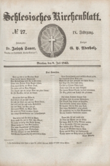 Schlesisches Kirchenblatt. Jg.9, № 27 (8 Juli 1843)