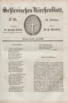 Schlesisches Kirchenblatt. Jg.9, № 29 (22 Juli 1843)