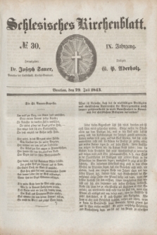 Schlesisches Kirchenblatt. Jg.9, № 30 (29 Juli 1843)