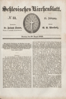 Schlesisches Kirchenblatt. Jg.9, № 33 (19 August 1843)