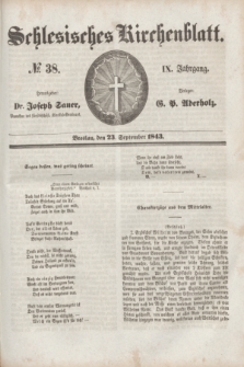 Schlesisches Kirchenblatt. Jg.9, № 38 (23 September 1843)