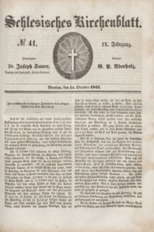 Schlesisches Kirchenblatt. Jg.9, № 41 (14 October 1843)