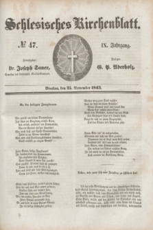 Schlesisches Kirchenblatt. Jg.9, № 47 (25 November 1843)