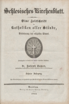 Schlesisches Kirchenblatt : eine Zeitschrift für Katholiken aller Stände, zur Beförderung des religiösen Sinnes. Jg.10, Inhalts-Verzeichniß. (1844)