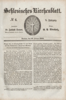 Schlesisches Kirchenblatt. Jg.10, № 6 (10 Februar 1844)