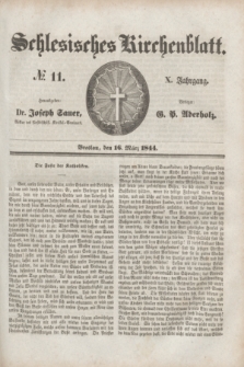 Schlesisches Kirchenblatt. Jg.10, № 11 (16 März 1844)