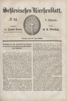 Schlesisches Kirchenblatt. Jg.10, № 24 (15 Juni 1844) + dod.