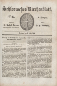 Schlesisches Kirchenblatt. Jg.10, № 27 (6 Juli 1844)