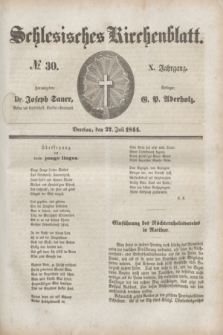 Schlesisches Kirchenblatt. Jg.10, № 30 (27 Juli 1844)