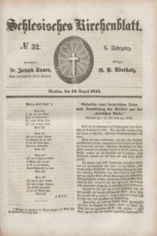 Schlesisches Kirchenblatt. Jg.10, № 32 (10 August 1844) + dod.