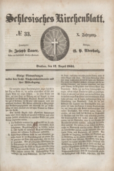 Schlesisches Kirchenblatt. Jg.10, № 33 (17 August 1844)