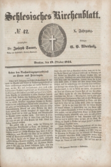 Schlesisches Kirchenblatt. Jg.10, № 42 (19 Oktober 1844) + dod.