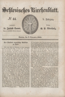 Schlesisches Kirchenblatt. Jg.10, № 44 (2 November 1844)