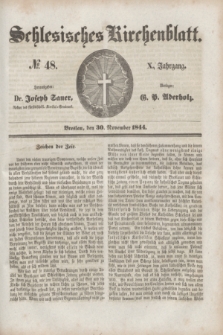 Schlesisches Kirchenblatt. Jg.10, № 48 (30 November 1844)