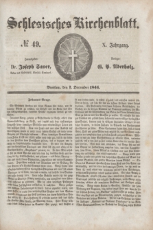 Schlesisches Kirchenblatt. Jg.10, № 49 (7 December 1844) + dod.