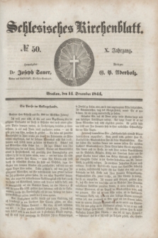 Schlesisches Kirchenblatt. Jg.10, № 50 (14 December 1844) + dod.