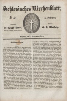 Schlesisches Kirchenblatt. Jg.10, № 51 (21 December 1844) + dod.
