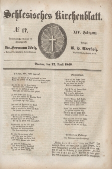Schlesisches Kirchenblatt. Jg.14, № 17 (22 April 1848) + dod.