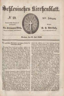 Schlesisches Kirchenblatt. Jg.14, № 29 (15 Juli 1848) + dod.