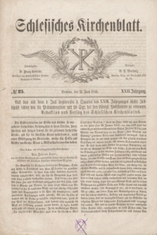 Schlesisches Kirchenblatt. Jg.22, № 25 (21 Juni 1856) + dod.