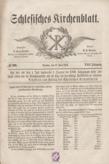 Schlesisches Kirchenblatt. Jg.22, № 26 (28 Juni 1856) + dod.