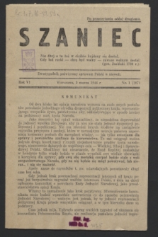 Szaniec : dwutygodnik poświęcony sprawom Polski w niewoli. R.6, nr 1 (3 marca 1944) = nr 107