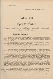 [Kadencja VIII, sesja II, al. 371] Alegata do Sprawozdań Stenograficznych z Drugiej Sesyi Ósmego Peryodu Sejmu Krajowego Królestwa Galicyi i Lodomeryi z Wielkiem Księstwem Krakowskiem z roku 1905. Alegat 371