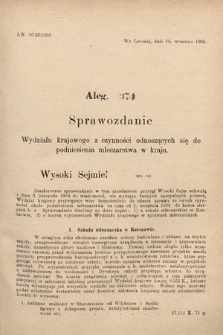 [Kadencja VIII, sesja II, al. 374] Alegata do Sprawozdań Stenograficznych z Drugiej Sesyi Ósmego Peryodu Sejmu Krajowego Królestwa Galicyi i Lodomeryi z Wielkiem Księstwem Krakowskiem z roku 1905. Alegat 374