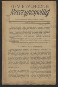 Ziemie Zachodnie Rzeczypospolitej : dodatek miesięczny Rzeczypospolitej Polskiej. R.1, nr 1 (listopad 1942)