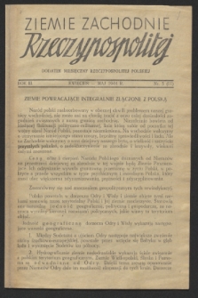 Ziemie Zachodnie Rzeczypospolitej : dodatek miesięczny Rzeczypospolitej Polskiej. R.3, nr 3 (kwiecień/maj 1944) = nr 11