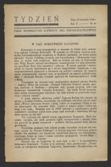 Tydzień : pismo informacyjne Konwentu Org. Niepodległościowych. R.2, nr 54 (13 kwietnia 1944)