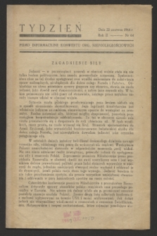 Tydzień : pismo informacyjne Konwentu Org. Niepodległościowych. R.2, nr 64 (22 czerwca 1944)