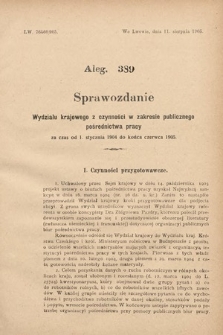 [Kadencja VIII, sesja II, al. 389] Alegata do Sprawozdań Stenograficznych z Drugiej Sesyi Ósmego Peryodu Sejmu Krajowego Królestwa Galicyi i Lodomeryi z Wielkiem Księstwem Krakowskiem z roku 1905. Alegat 389