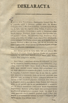 Deklaracya : [Inc.] Zamiary, które Nayiaśnieysza Jmpretorowa Jeymość Całey Rossyi rozkazała ogłosić w Deklaracyi, podaney przez Jey Ministra w Warszawie dnia 7/18 Maia Roku przeszłego, z powodu weyścia Woysk Jey do Polski [...]