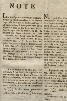 Note : [Inc.] Le Soussignés Ambassadeur Extraordinaire & Polenipotentiaire de Sa Majésté Jmperiale de toutes les Russies, & Envoyé Extraordinaire, & Polenipotentiaire de Sa Majesté le Roy de Prusse; ayant vû avec surprise, que dans le seance du 26. du courant les Etats assemblés en Diete cofedérée [...] Faite a Grodno ce 17/28 Juin 1793. [...]