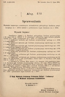 [Kadencja VIII, sesja II, al. 406] Alegata do Sprawozdań Stenograficznych z Drugiej Sesyi Ósmego Peryodu Sejmu Krajowego Królestwa Galicyi i Lodomeryi z Wielkiem Księstwem Krakowskiem z roku 1905. Alegat 406