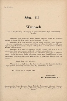 [Kadencja VIII, sesja II, al. 417] Alegata do Sprawozdań Stenograficznych z Drugiej Sesyi Ósmego Peryodu Sejmu Krajowego Królestwa Galicyi i Lodomeryi z Wielkiem Księstwem Krakowskiem z roku 1905. Alegat 417