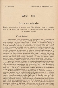 [Kadencja VIII, sesja II, al. 426] Alegata do Sprawozdań Stenograficznych z Drugiej Sesyi Ósmego Peryodu Sejmu Krajowego Królestwa Galicyi i Lodomeryi z Wielkiem Księstwem Krakowskiem z roku 1905. Alegat 426