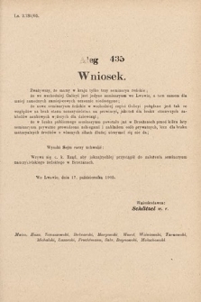 [Kadencja VIII, sesja II, al. 435] Alegata do Sprawozdań Stenograficznych z Drugiej Sesyi Ósmego Peryodu Sejmu Krajowego Królestwa Galicyi i Lodomeryi z Wielkiem Księstwem Krakowskiem z roku 1905. Alegat 435