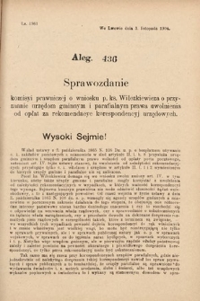 [Kadencja VIII, sesja II, al. 436] Alegata do Sprawozdań Stenograficznych z Drugiej Sesyi Ósmego Peryodu Sejmu Krajowego Królestwa Galicyi i Lodomeryi z Wielkiem Księstwem Krakowskiem z roku 1905. Alegat 436