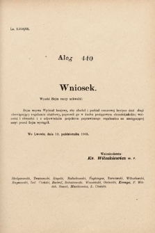 [Kadencja VIII, sesja II, al. 440] Alegata do Sprawozdań Stenograficznych z Drugiej Sesyi Ósmego Peryodu Sejmu Krajowego Królestwa Galicyi i Lodomeryi z Wielkiem Księstwem Krakowskiem z roku 1905. Alegat 440