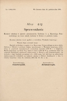 [Kadencja VIII, sesja II, al. 447] Alegata do Sprawozdań Stenograficznych z Drugiej Sesyi Ósmego Peryodu Sejmu Krajowego Królestwa Galicyi i Lodomeryi z Wielkiem Księstwem Krakowskiem z roku 1905. Alegat 447