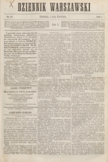 Dziennik Warszawski. R.3, nr 82 (15 kwietnia 1866)