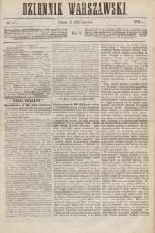 Dziennik Warszawski. R.3, nr 137 (23 czerwca 1866)
