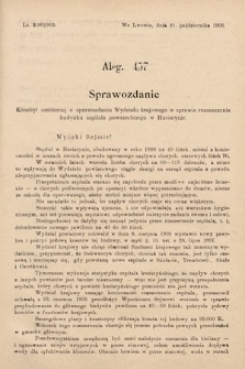 [Kadencja VIII, sesja II, al. 457] Alegata do Sprawozdań Stenograficznych z Drugiej Sesyi Ósmego Peryodu Sejmu Krajowego Królestwa Galicyi i Lodomeryi z Wielkiem Księstwem Krakowskiem z roku 1905. Alegat 457