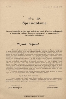 [Kadencja VIII, sesja II, al. 458] Alegata do Sprawozdań Stenograficznych z Drugiej Sesyi Ósmego Peryodu Sejmu Krajowego Królestwa Galicyi i Lodomeryi z Wielkiem Księstwem Krakowskiem z roku 1905. Alegat 458