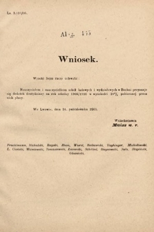 [Kadencja VIII, sesja II, al. 465] Alegata do Sprawozdań Stenograficznych z Drugiej Sesyi Ósmego Peryodu Sejmu Krajowego Królestwa Galicyi i Lodomeryi z Wielkiem Księstwem Krakowskiem z roku 1905. Alegat 465